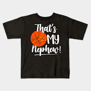 My Nephew Out There Basketball Grandma & Grandpa Kids T-Shirt